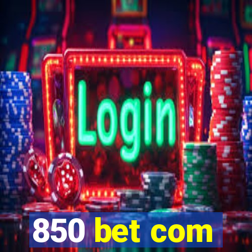 850 bet com